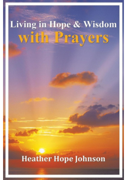 Living in Hope & Wisdom with Prayers