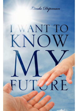 I Want to Know My Future