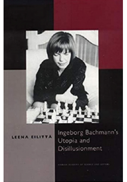 Ingeborg Bachmann s utopia and Disillusionment
