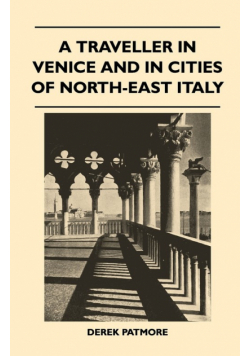 A Traveller in Venice and in Cities of North-East Italy