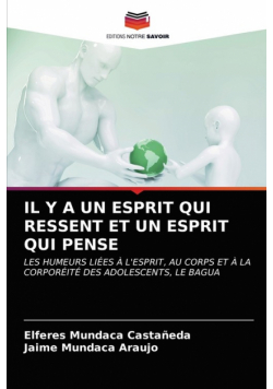 Il Y A Un Esprit Qui Ressent Et Un Esprit Qui Pense