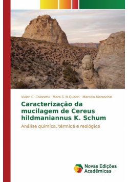 Caracterização da mucilagem de Cereus hildmaniannus K. Schum