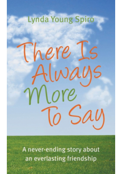 There Is Always More To Say