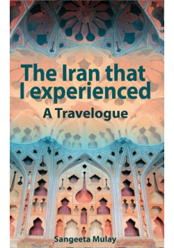 The Iran that I experienced