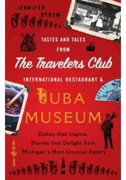 Tastes and Tales from the Travelers Club International Restaurant & Tuba Museum