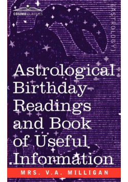 Astrological Birthday Readings And, Book of Useful Information