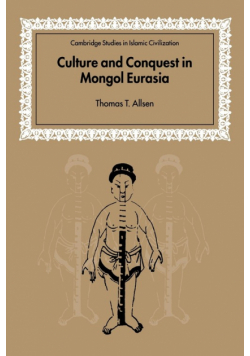 Culture and Conquest in Mongol Eurasia