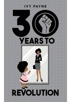 30 Years to Revolution