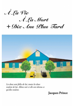 a la Vie a la Mort ] Dix ANS Plus Tard