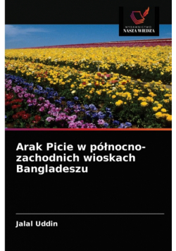 Arak Picie w północno-zachodnich wioskach Bangladeszu