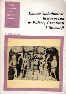 Dawna świadomość historyczna w Polsce Czechach i Słowacji