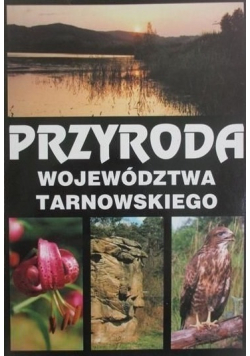 Przyroda województwa tarnowskiego