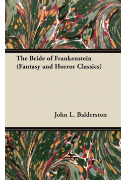 The Bride of Frankenstein (Fantasy and Horror Classics)