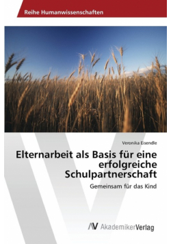 Elternarbeit als Basis für eine erfolgreiche Schulpartnerschaft