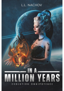 In a Million Years - Evolution-Omnipotence