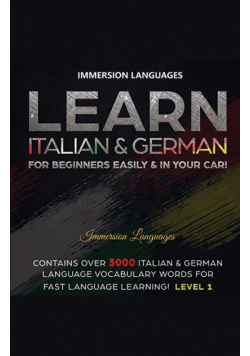 Learn Italian & German For Beginners Easily & In Your Car! Bundle! 2 Books In 1!