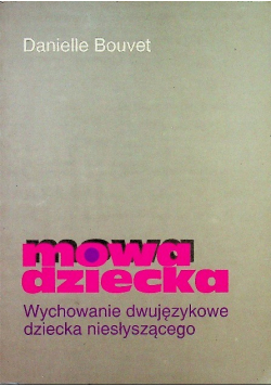 Mowa dziecka wychowanie dwujęzykowe dziecka