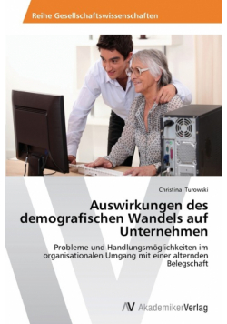 Auswirkungen des demografischen Wandels auf Unternehmen