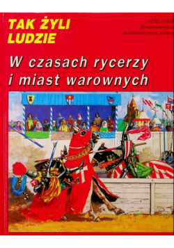 W czasach rycerzy i miast warownych