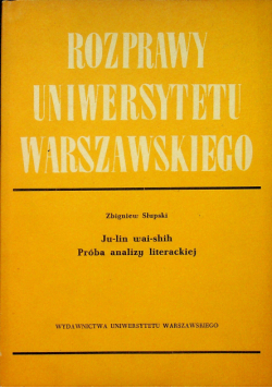 Rozprawy Uniwersytetu Warszawskiego Ju lin wai shih Próba analizy literackiej