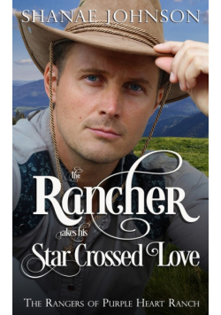 The Rancher takes his Star Crossed Love
