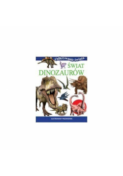 Odkrywanie świata - Świat dinozaurów