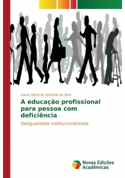 A educação profissional para pessoa com deficiência