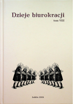 Dzieje biurokracji tom VIII