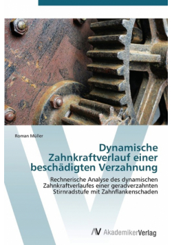 Dynamische Zahnkraftverlauf einer beschädigten Verzahnung
