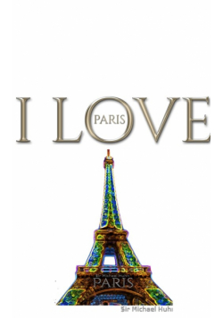 I Love Paris  eiffel tower creative blank journalsir Michael Huhn  designer edition