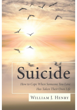 Suicide, How to Cope When Someone You Love Has Taken Their Own Life