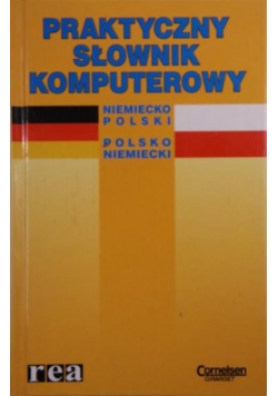 Praktyczny słownik komputerowy niemiecko - polski polsko - niemiecki