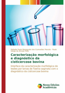 Caracterização morfológica e diagnóstico da cisticercose bovina