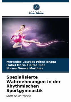 Spezialisierte Wahrnehmungen in der Rhythmischen Sportgymnastik