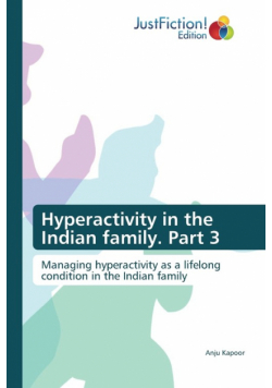 Hyperactivity in the Indian family. Part 3