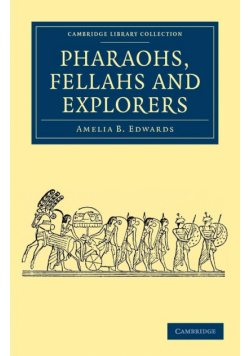Pharaohs, Fellahs and Explorers