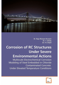 Corrosion of RC Structures Under Severe Environmental Actions