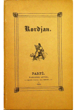 Kordjan część pierwsza trylogji reprint z 1834 r