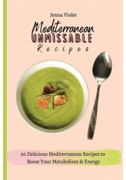 Mediterranean Unmissable Recipes