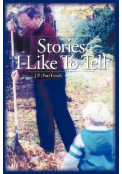 Stories I Like to Tell