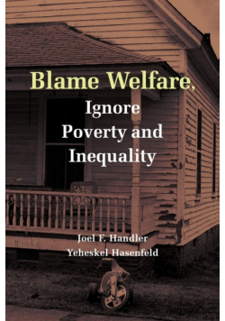 Blame Welfare, Ignore Poverty and Inequality