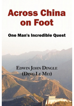 Across China on Foot - One Man's Incredible Quest