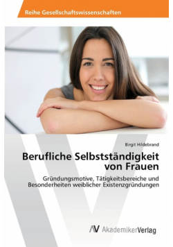 Berufliche Selbstständigkeit von Frauen