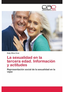 La sexualidad en la tercera edad. Información y actitudes