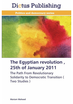 The Egyptian Revolution, 25th of January 2011