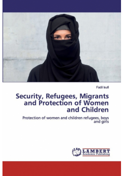 Security, Refugees, Migrants and Protection of Women and Children