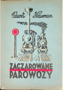Zaczarowane parowozy 1949 r.