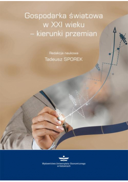 Gospodarka światowa w XXI wieku - kierunki przemian