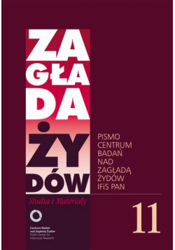 Zagłada Żydów. Studia i Materiały nr 11 R. 2015