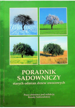 Poradnik sadowniczy starych odmian drzew owocowych autograf autorki